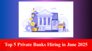 Top 5 Private Banks Hiring in June 2025