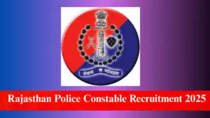 Rajasthan Police Constable Recruitment 2025