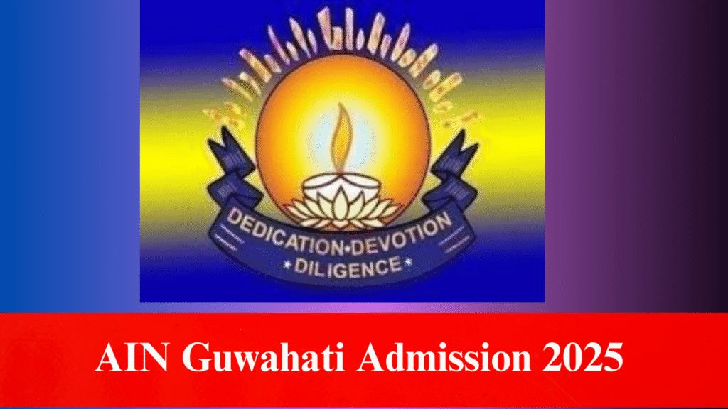 AIN Guwahati Admission 2025