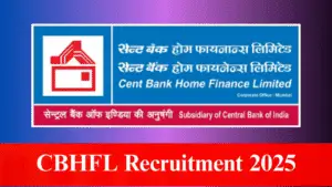 CBHFL Recruitment 2025