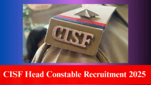 CISF Head Constable Recruitment 2025