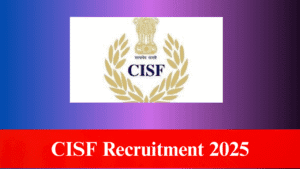 CISF Recruitment 2025