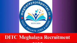 DITC Meghalaya Recruitment 2025