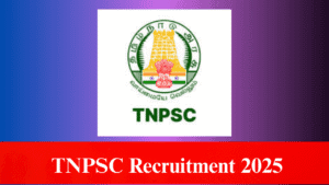 TNPSC Recruitment 2025