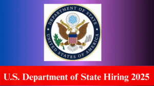U.S. Department of State Hiring 2025