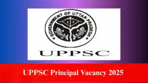 UPPSC Principal Vacancy 2025