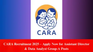 CARA Recruitment 2025