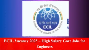 ECIL Vacancy 2025