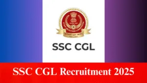 SSC CGL Recruitment 2025