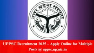 UPPSC Recruitment 2025