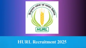 HURL Recruitment 2025