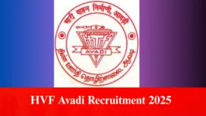 HVF Avadi Recruitment 2025