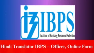 Hindi Translator IBPS – Officer, Online Form