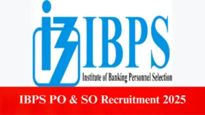 IBPS PO & SO Recruitment 2025