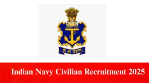 Indian Navy Civilian Recruitment 2025