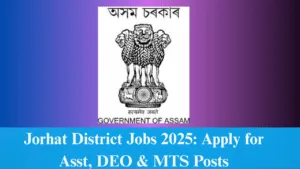 Jorhat District Jobs 2025