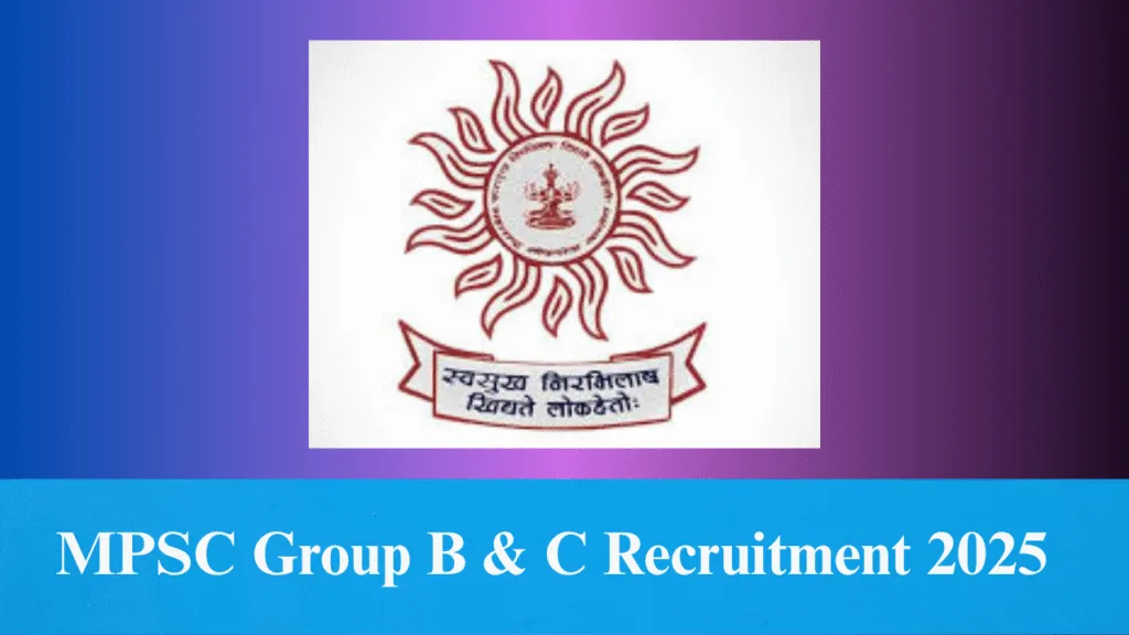 MPSC Group B & C Recruitment 2025