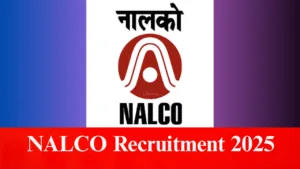 NALCO Recruitment 2025 
