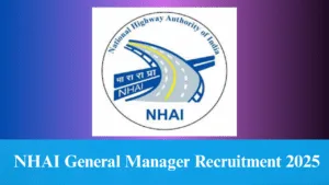 NHAI General Manager Recruitment 2025
