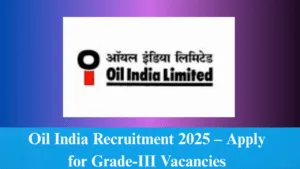 Oil India Recruitment 2025