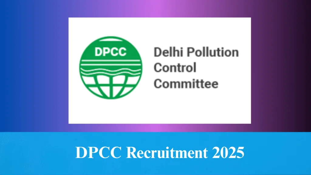 DPCC Recruitment 2025: Apply for 26 Deputation Posts