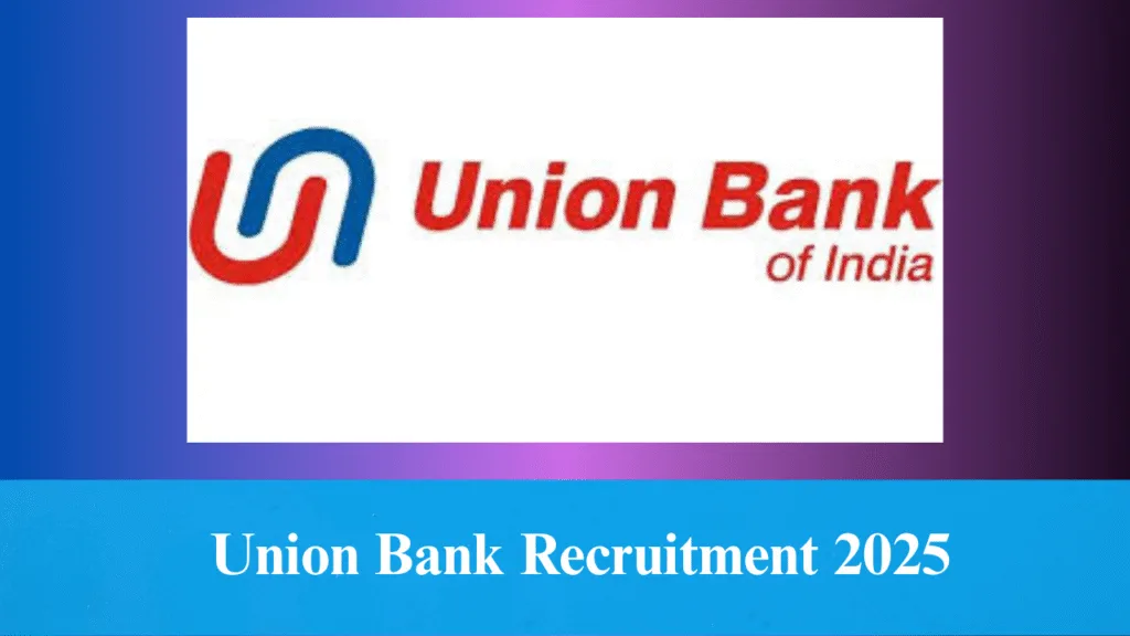Union Bank Recruitment 2025