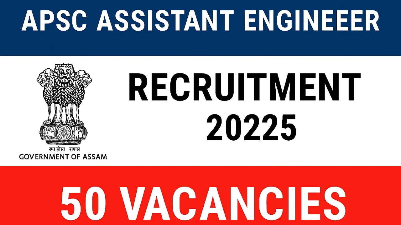 APSC Assistant Engineer Recruitment 2025 – 50 Vacancies