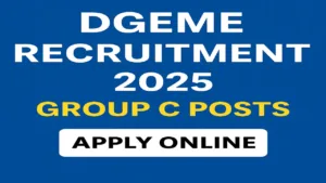 DGEME Recruitment 2025