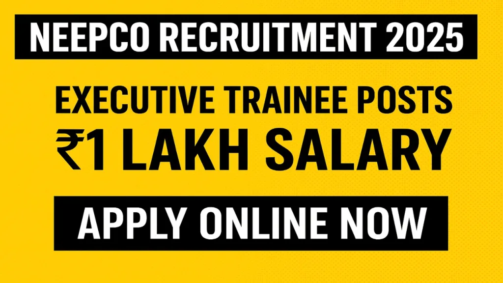 NEEPCO Recruitment 2025