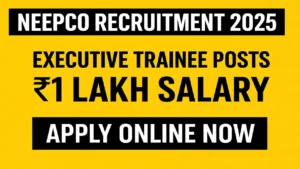 NEEPCO Recruitment 2025