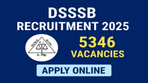 DSSSB Recruitment 2025