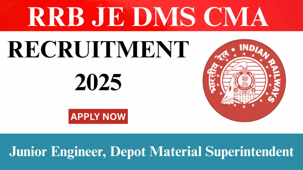 RRB JE DMS CMA Recruitment 2025