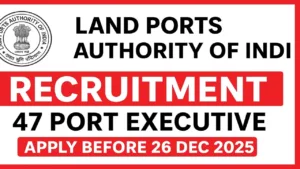Land Ports Authority Recruitment 2025