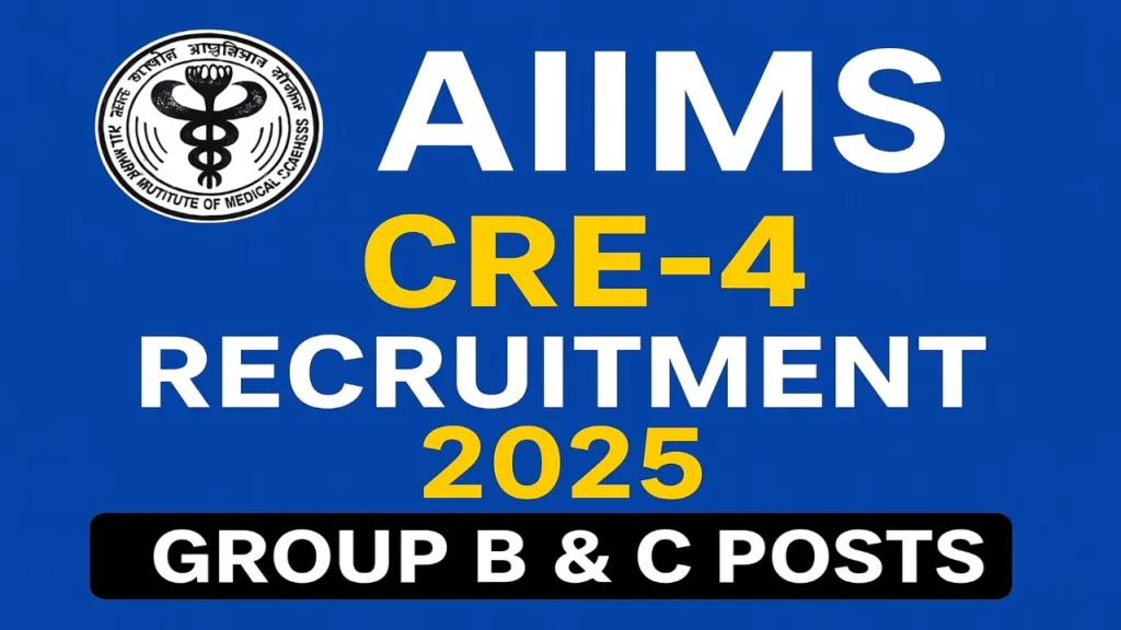 AIIMS CRE-4 Recruitment 2025
