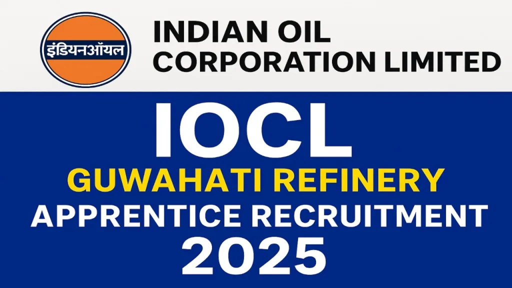 IOCL Guwahati Recruitment 2025