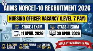 AIIMS NORCET 10 Recruitment 2026