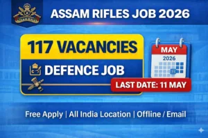 Assam Rifles Recruitment 2026