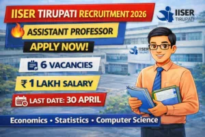 IISER Tirupati Recruitment 2026