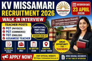 KVS Recruitment 2026, Kendriya Vidyalaya Jobs, Teacher Jobs Assam, PGT TGT Vacancy, Teaching Jobs 2026, Govt Teacher Jobs, Walk-in Jobs India