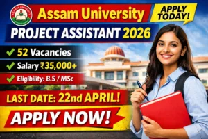 Assam University Project Assistant 2026
