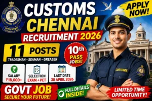 Customs Chennai Jobs 2026