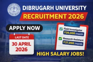 Dibrugarh University Vacancy 2026