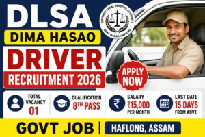 DLSA Dima Hasao Driver Recruitment 2026