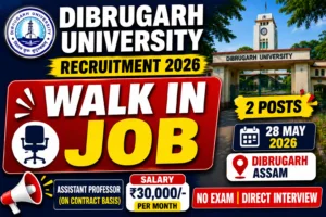 Dibrugarh University Vacancy 2026