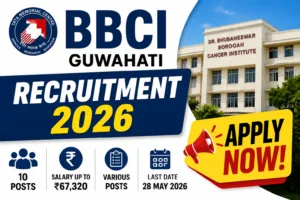 BBCI Guwahati Recruitment 2026