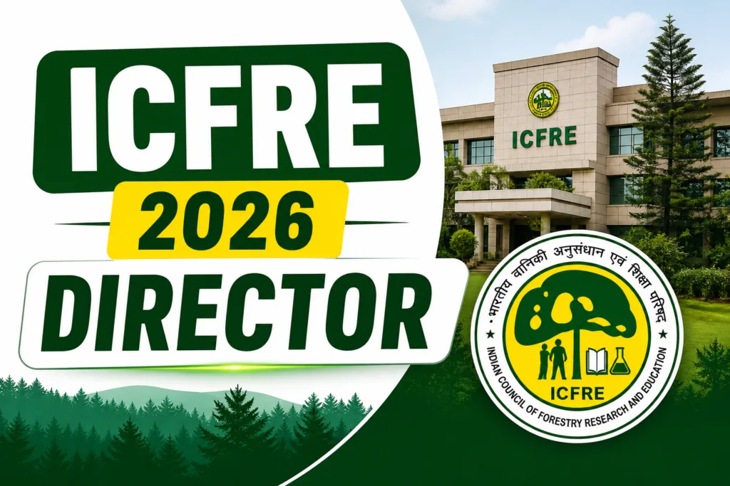 ICFRE Recruitment 2026