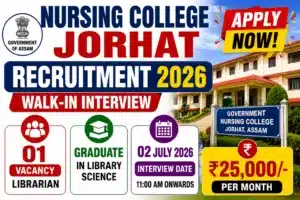 Nursing College Jorhat Recruitment 2026