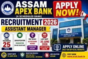 Assam Apex Bank Vacancy 2026