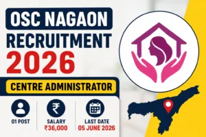 OSC Nagaon Recruitment 2026