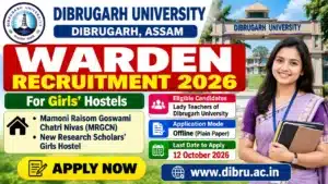 Dibrugarh University Warden Recruitment 2026